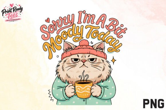 Download Sorry I'm a Bit Moody Today PNG - Premium Resources